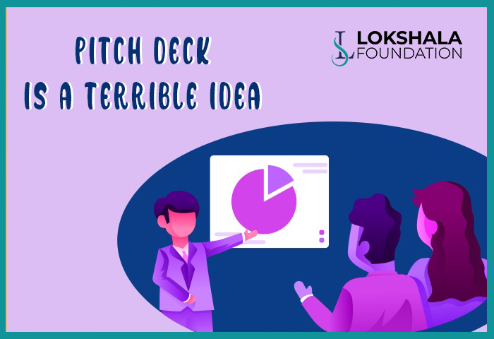 Pitch Deck Is a Terrible Idea